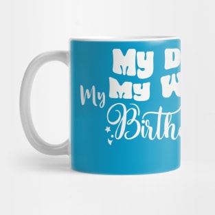 My Day My Way My birthday Funny Birthday Mug